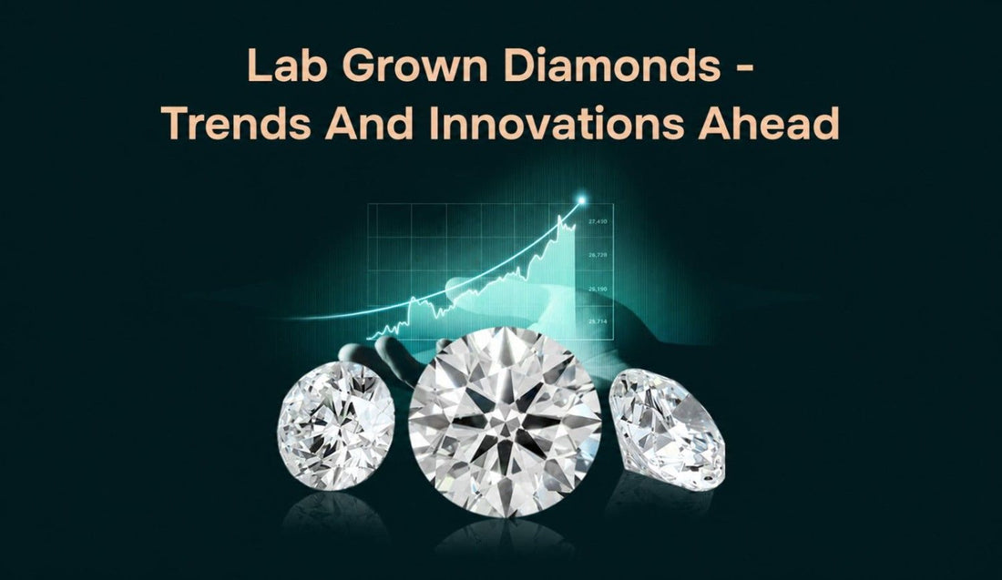 Future of Lab-Grown Diamonds