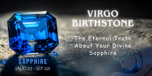 Virgo Birthstone: The Ultimate Guide About Sapphire – The Darkest Gemstone of Your Zodiac Sign
